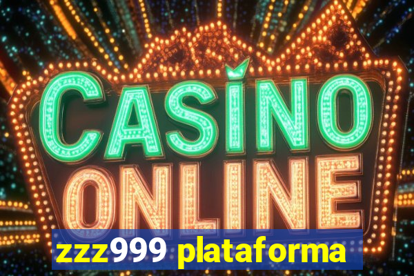 zzz999 plataforma